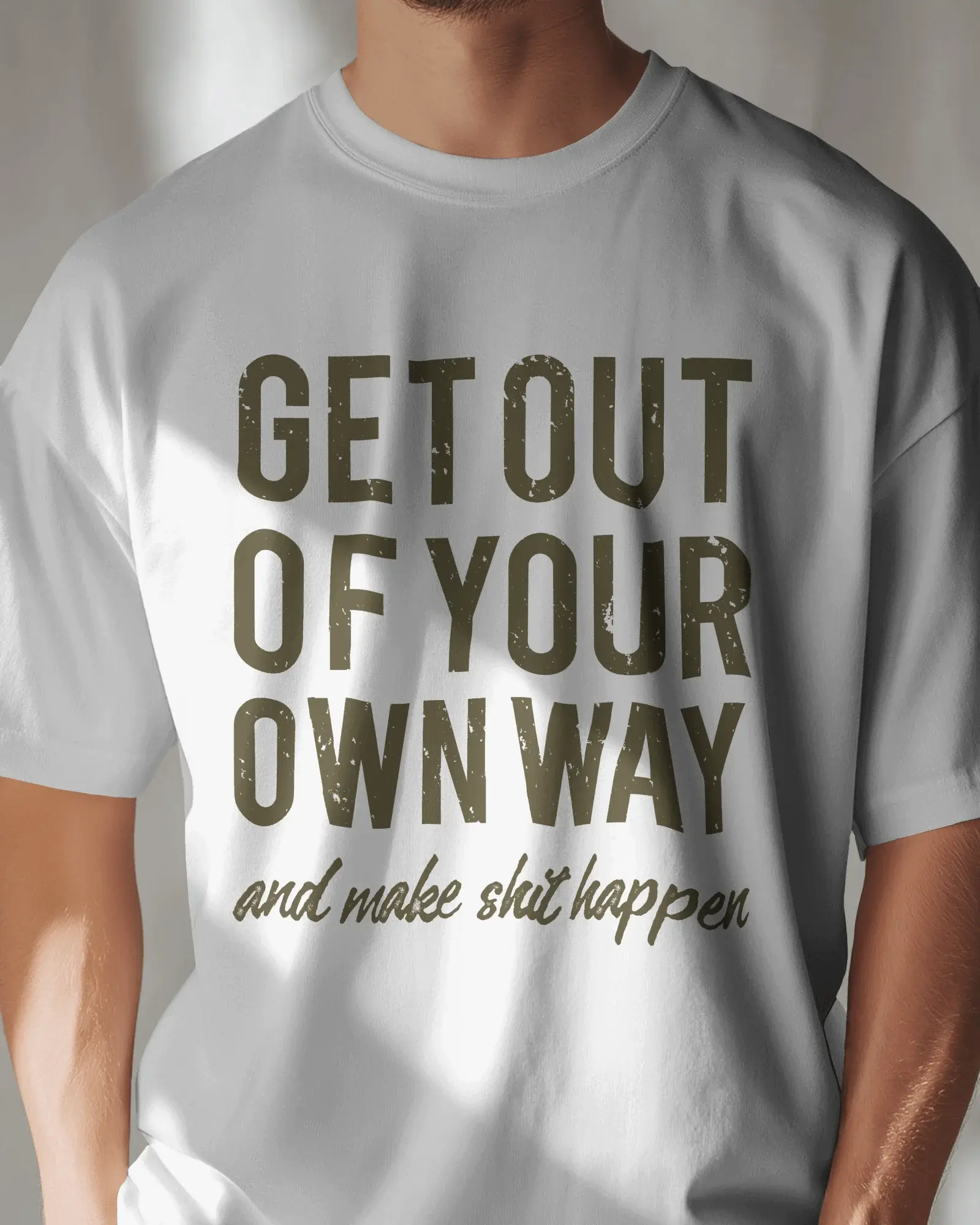 Premium 'Get Out Of Your Own Way' Motivational T-shirt - YORD